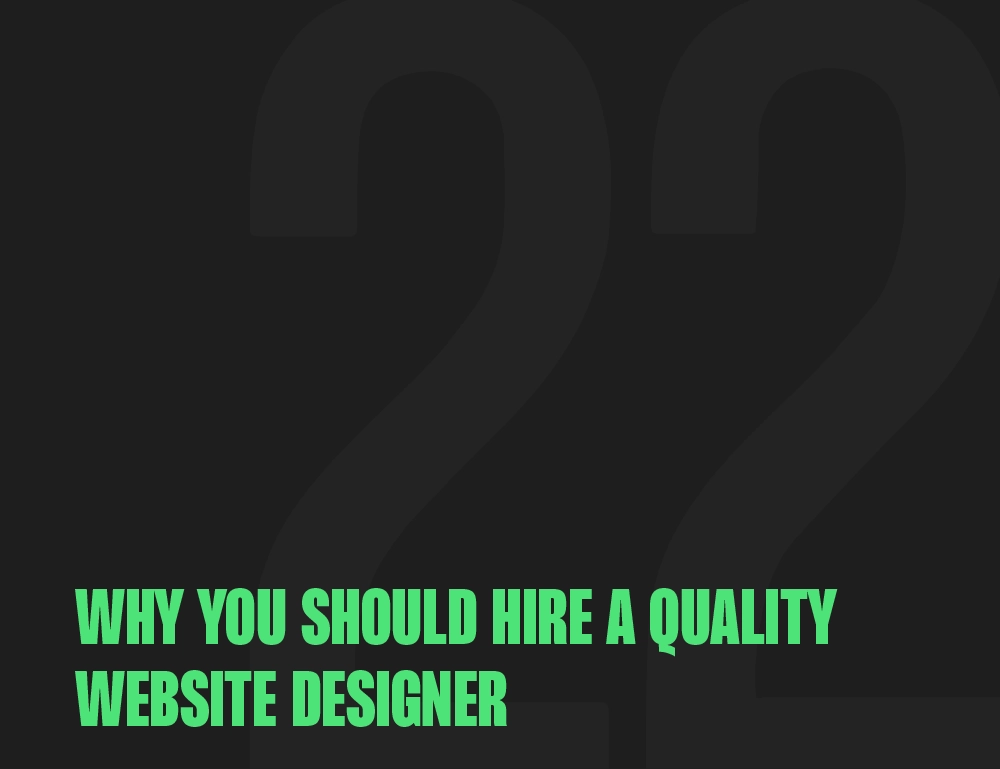 Why you should hire a quality website designer