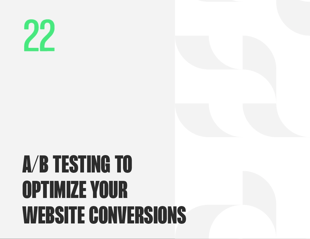 A/B Testing To Optimize Your Website Conversions
