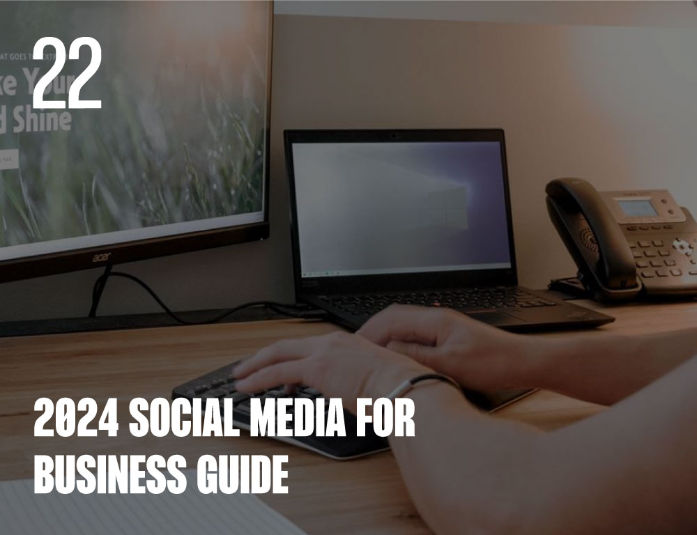 2024 Social Media for Business Guide