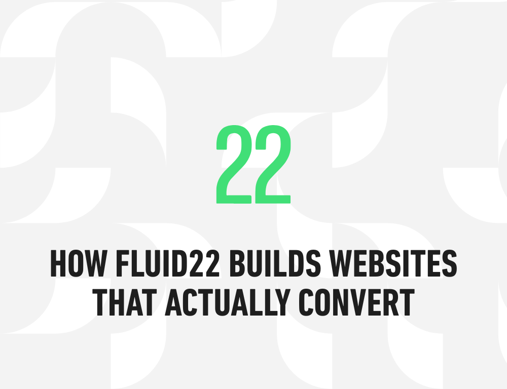 How Fluid22 Builds Websites That Actually Convert