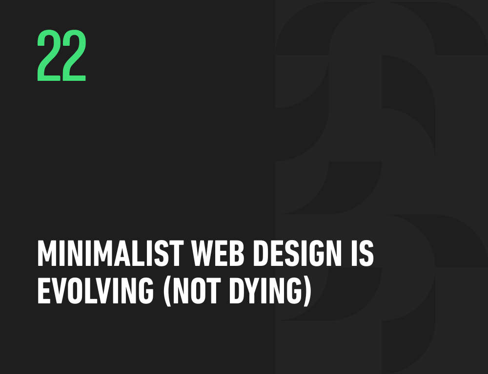 Minimalist Web Design Is Evolving (Not Dying)